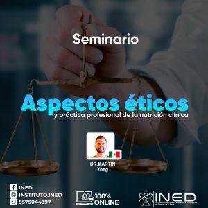 SEM ASPECTOS ETICOS Y PRACTICA PROFESIONAL DE LA NUTRICION CLINICA