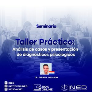 SEM TALLER PRACTICO: ANALISIS DE CASOS DE PRESENTACION DE DIAGNOSTICOS PSICOLOGICOS